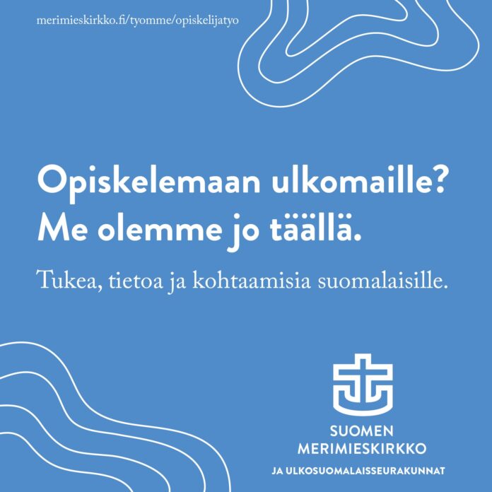 Suomen Merimieskirkon logo ja teksti Opiskelemaan ulkomailla? Me olemme jo täällä. Tukea, tietoa ja kohtaamisia suomalaisille. Merimieskirkko ja ulkosuomalaisseurakunnat.